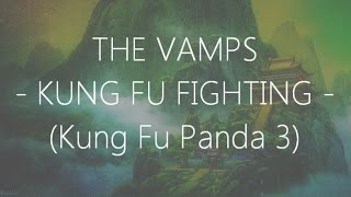 The Vamps  Kung Fu Fighting Lyrics [upl. by Hafinah633]