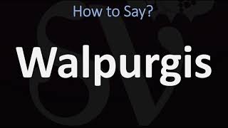 How to Pronounce Walpurgis CORRECTLY [upl. by Tadeas]