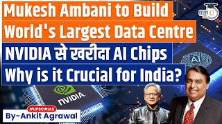 Indias AI Push Reliance To Build Worlds Largest Data Centre  Explained By Ankit Agrawal [upl. by Ioj]