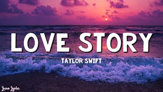 Taylor Swift  Love Story Lyrics [upl. by Perlis610]