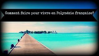 Comment faire pour vivre en Polynésie française [upl. by Anit]