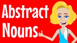 Abstract Nouns Song  Abstract Nouns  English Grammar for Kids  KS1 amp KS2  Nouns  Grammar [upl. by Gniliem]