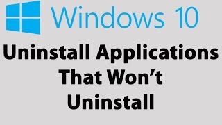 How To Force Uninstall Programs That Wont Uninstall In Windows 10 [upl. by Martens306]