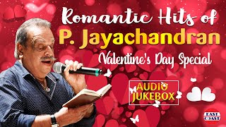 Romantic Hits of P Jayachandran  15 Evergreen Romantic Songs  Valentines Day Special  Jukebox [upl. by Columbine]