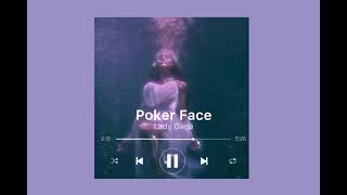 Poker Face  Lady Gaga  Slowed  Reverb [upl. by Mariken446]