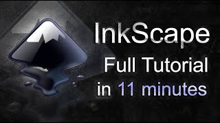 InkScape  Tutorial for Beginners in 11 MINUTES  COMPLETE [upl. by Clarkson]