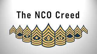 The Creed of the Noncommissioned Officer NCO Creed [upl. by Nylrats]