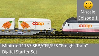 Getting started with Minitrix 11157 SBBCFFFFS quotFreight Trainquot Digital Starter Set Nscale Ep 1 [upl. by Caia405]