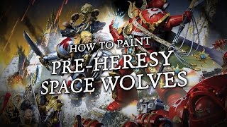 How to Paint PreHeresy Space Wolves [upl. by Crispin]