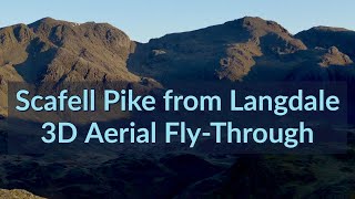 Scafell Pike the Long Way  From Great Langdale  3D Aerial FlyThrough of the Route Circular Walk [upl. by Springer]