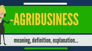 What is Agribusiness [upl. by Retsek388]