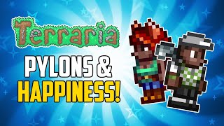 Terraria 14 Pylon amp NPC Happiness Getting Started Guide  HappyDays [upl. by Bettzel]