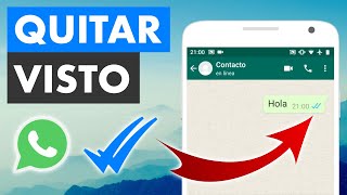 CÓMO DESACTIVAR EL VISTO EN WHATSAPP ✓✓  ANDROID Y IPHONE [upl. by Joshuah]