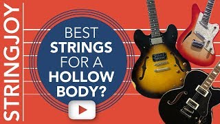 What Are the Best Guitar Strings for SemiHollow amp HollowBody Guitars [upl. by Eveline472]