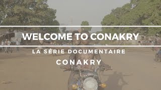 Welcome to Conakry épisode 1  Conakry [upl. by Aleacin]