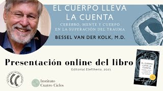 Bessel van der Kolk El Cuerpo lleva la cuenta cerebro mente y cuerpo en la superación del trauma [upl. by Hoagland93]