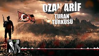 Ozan Arif  Turan Türküsü [upl. by Regnij]