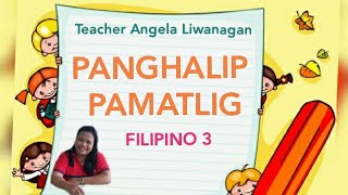 PANGHALIP PAMATLIG  FILIPINO 3  MY STUDY ANGEL [upl. by Imyaj]