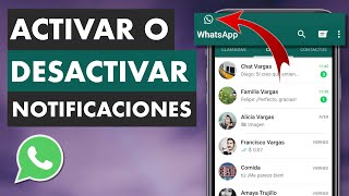 CÓMO ACTIVAR O DESACTIVAR LAS NOTIFICACIONES DE WHATSAPP  Mensajes Llamadas Grupos y más ✅ [upl. by Brote]