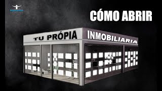 ✅ Como abrir una inmobiliaria Lo que hay que hacer como empresario [upl. by Fondea109]