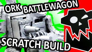 Ork Battlewagon Scratch build Part 1 Warhammer 40k [upl. by Nylodnewg606]