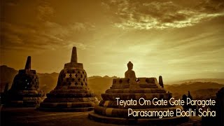 Teyata Om Gate Gate Paragate Parasamgate Bodhi Soha  Praja Paramita Heart Mantra Buddha [upl. by Nairdna846]