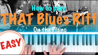 The EASIEST Blues Riff on Piano Piano Tutorial [upl. by Lyj990]