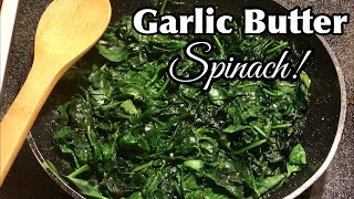 Sautéed Spinach Recipes  How To Make Garlic Butter Spinach [upl. by Dreher]