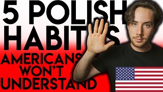 5 Polish Habits Americans Wouldnt Understand  Cultural Differences [upl. by Merrie555]