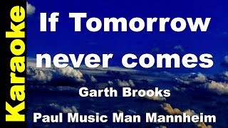 If Tomorrow never comes  Garth Brooks  Karaoke [upl. by Bullion]