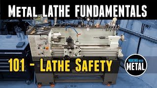 Lathe Fundamentals 101 Lathe Safety [upl. by Dusza]