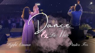 Dance amp Do This  Sophi Emma amp Pastor Fer Live [upl. by Evelina976]