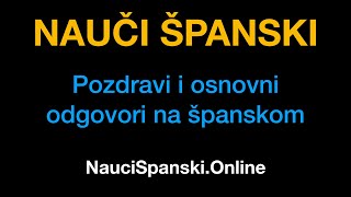 Španski jezik 2  Pozdravi i osnovni odgovori na španskom  NauciSpanskiOnline [upl. by Nilya181]