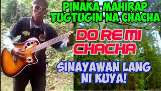 DO RE MI CHACHA Kuya Desiderio Montalbo Fingerstyle [upl. by Ettenowtna]