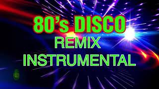 80s Disco Remix Instrumental  Eurodisco Instrumental best melodies [upl. by Neelloc488]