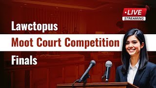 Lawctopus Moot Court Competition Finals [upl. by Nade384]