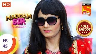 Maddam Sir  Ep 45  Full Episode  12th August 2020 [upl. by Ecyarg]