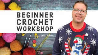 How to Crochet Beginner Workshop [upl. by Proulx42]