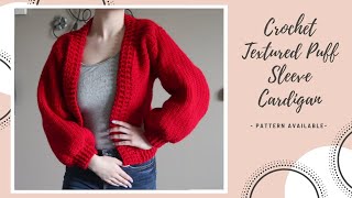 How To Crochet A Textured Puff Sleeve Cardigan  DIY Tutorial amp Pattern [upl. by Masterson]