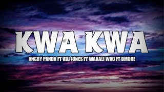 Kwa kwatwa twaofficial lyricsmuziika online X vdj jones X angry panda X wakali wao X dmore [upl. by Aissej]