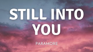 Paramore  Still Into You Lyrics [upl. by Haskins686]