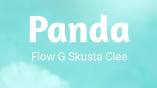 Panda lyrics Flow G Skusta Clee [upl. by Suiram]