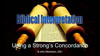 Biblical Interpretation How to Use a Strongs Concordance [upl. by Giule239]