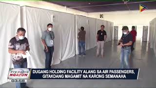 Dugang holding facility alang sa air passengers gitakdang magamit na karong semanaha [upl. by Strepphon]