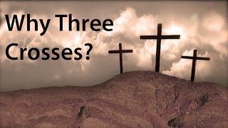 Why Three Crosses [upl. by Damara]