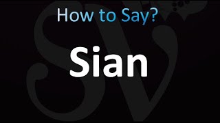 How to Pronounce Sian Welsh and Irish [upl. by Elayor881]