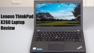 Lenovo ThinkPad X260 Review [upl. by Leuqer856]