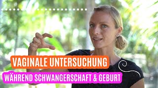 Vaginale Untersuchung während Schwangerschaft amp Geburt [upl. by Noed]