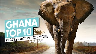 Top 10 Reasons To Visit GHANA Places Activities Attractions 2020 [upl. by Gibbons912]