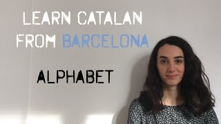 Learn the Catalan Alphabet [upl. by Dart890]